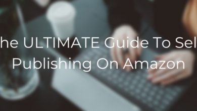 how-to-self-publish-a-book-on-amazon:-the-ultimate-guide